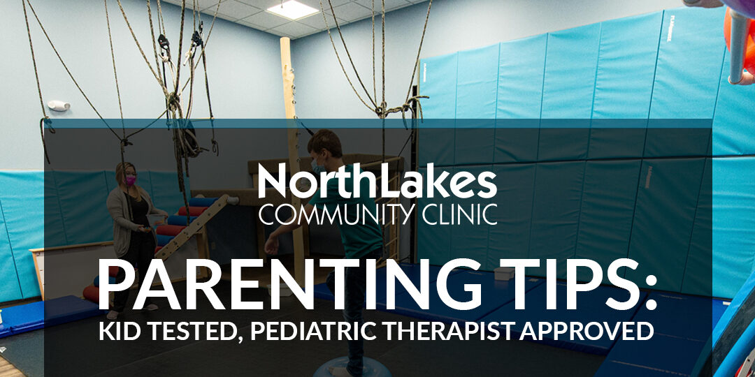 Parenting Tips: Kid tested, pediatric therapist approved.