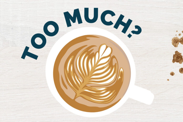 Too Much? Cup of coffee