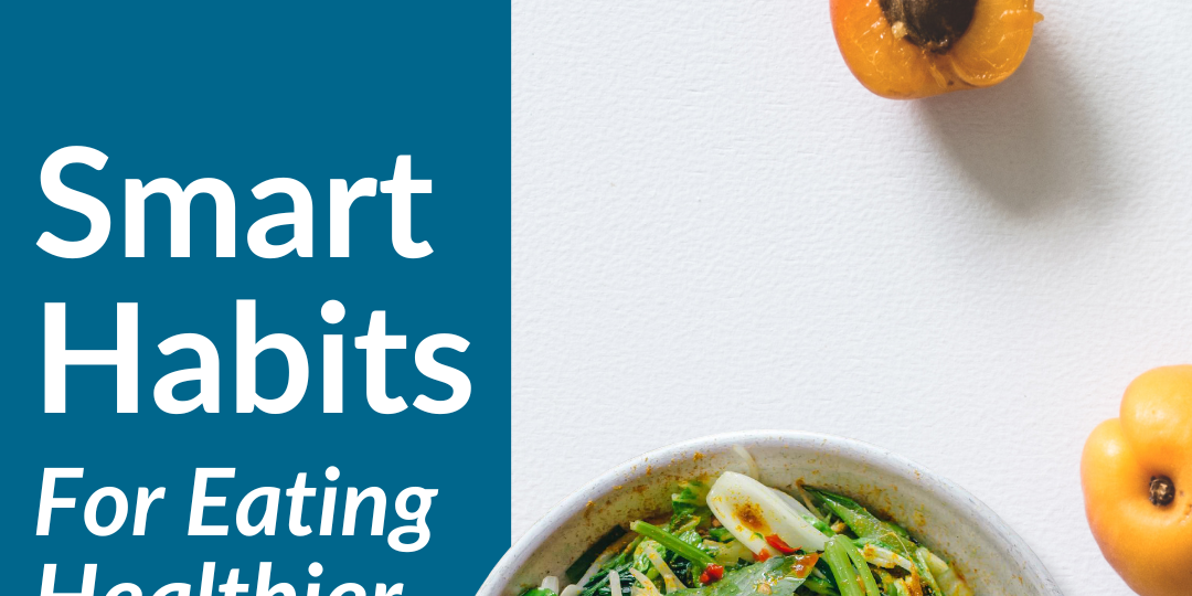 Smart Habits for eating healthier at work